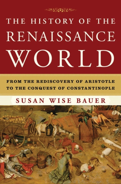 Book cover of: History of the Renaissance World. By: Susan Wise Bauer