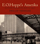 Book cover of: E. O. Hoppe's Amerika. By: Phillip Prodger