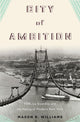 Book cover of: City of Ambition. By: Mason B. Williams