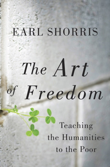 Book cover of: Art of Freedom. By: Earl Shorris