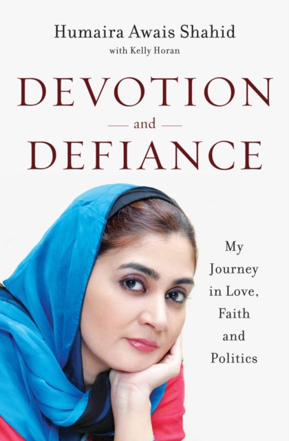 Book cover of: Devotion and Defiance. By: Humaira Awais Shahid