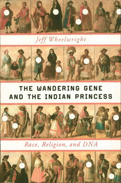Book cover of: Wandering Gene and the Indian Princess. By: Jeff Wheelwright