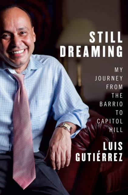 Book cover of: Still Dreaming. By: Luis V. Gutierrez
