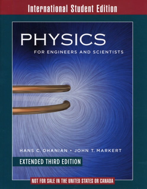 Book cover of: Physics for Engineers and Scientists. By: Hans C. Ohanian