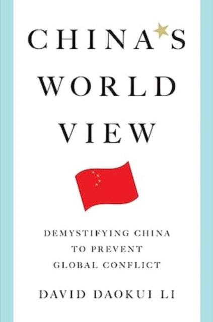 Book cover of: China's World View. By: Daokui Li