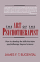 Book cover of: Art of the Psychotherapist. By: James F. T. Bugental