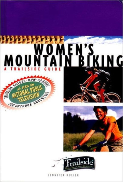 Book cover of: Trailside Guide: Women's Mountain Biking. By: Jennifer Kulier