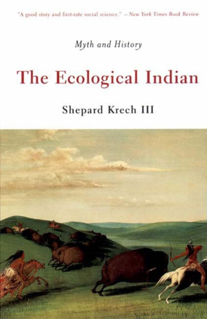 Book cover of: Ecological Indian. By: Shepard Krech