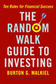 Book cover of: Random Walk Guide to Investing. By: Burton Gordon Malkiel