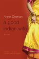 Book cover of: Good Indian Wife. By: Anne Cherian