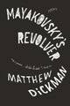 Book cover of: Mayakovsky's Revolver. By: Matthew Dickman