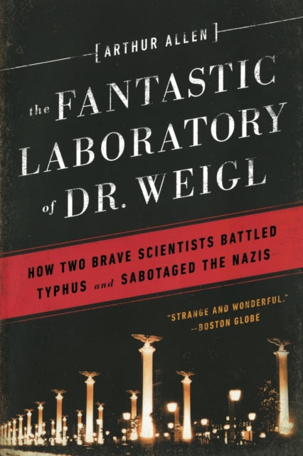 Book cover of: Fantastic Laboratory of Dr. Weigl. By: Arthur Allen