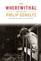 Book cover of: Wherewithal. By: Philip Schultz