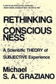 Book cover of: Rethinking Consciousness. By: Michael S. A. Graziano