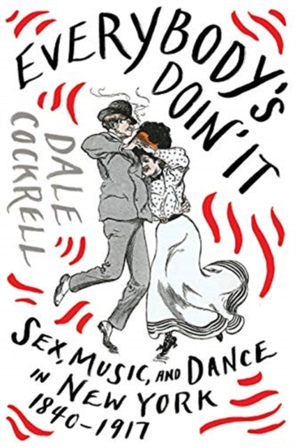 Book cover of: Everybody's Doin' It. By: Dale Cockrell