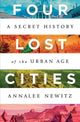 Book cover of: Four Lost Cities. By: Annalee Newitz