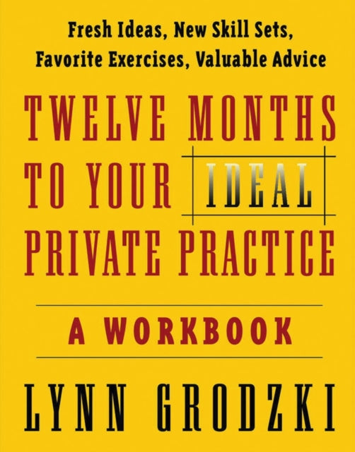 Book cover of: Twelve Months To Your Ideal Private Practice. By: Lynn Grodzki