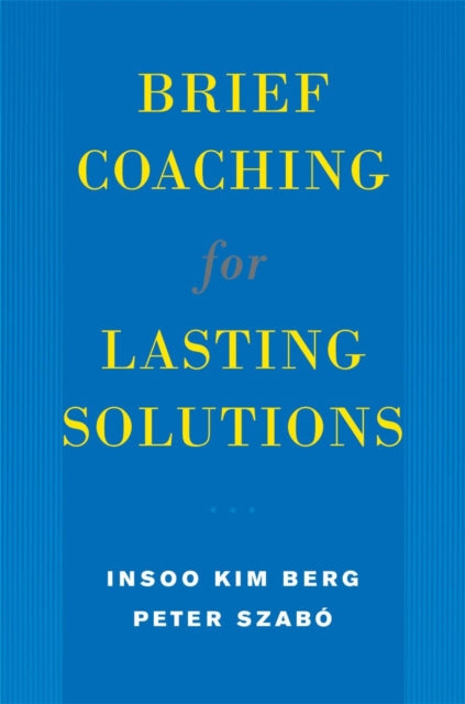 Book cover of: Brief Coaching for Lasting Solutions