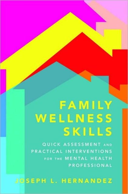 Book cover of: Family Wellness Skills. By: Joseph Hernandez