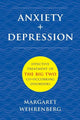 Book cover of: Anxiety + Depression. By: Margaret Wehrenberg