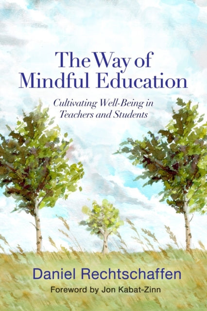 Book cover of: Way of Mindful Education. By: Daniel J. Rechtschaffen