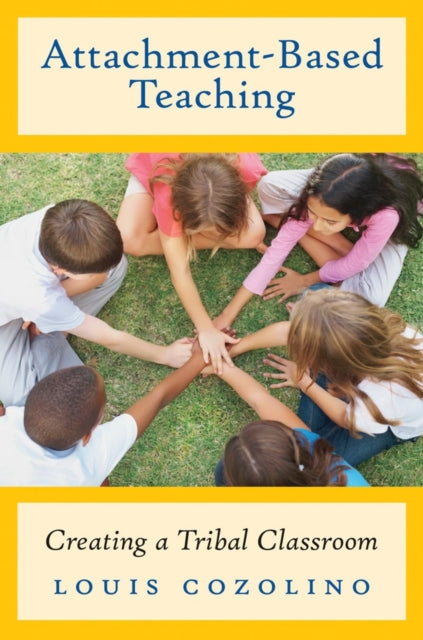 Book cover of: Attachment-Based Teaching. By: Louis Cozolino