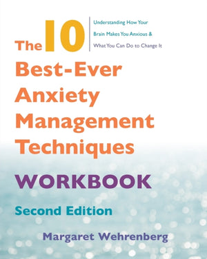 10 Best-Ever Anxiety Management Techniques Workbook