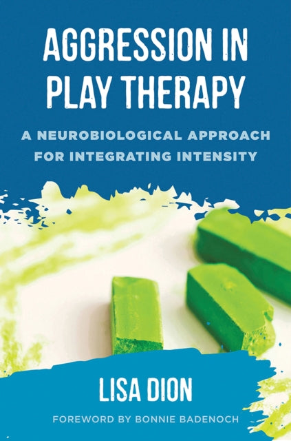 Book cover of: Aggression in Play Therapy. By: Lisa Dion