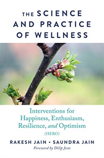 Book cover of: Science and Practice of Wellness. By: Rakesh Jain