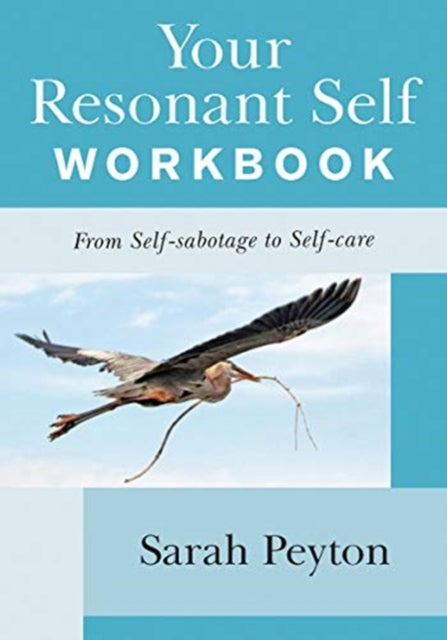 Book cover of: Your Resonant Self Workbook. By: Sarah Peyton