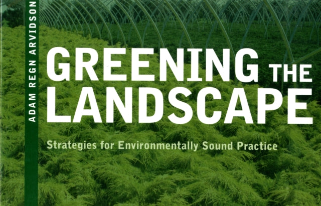 Book cover of: Greening the Landscape. By: Adam Regn Arvidson