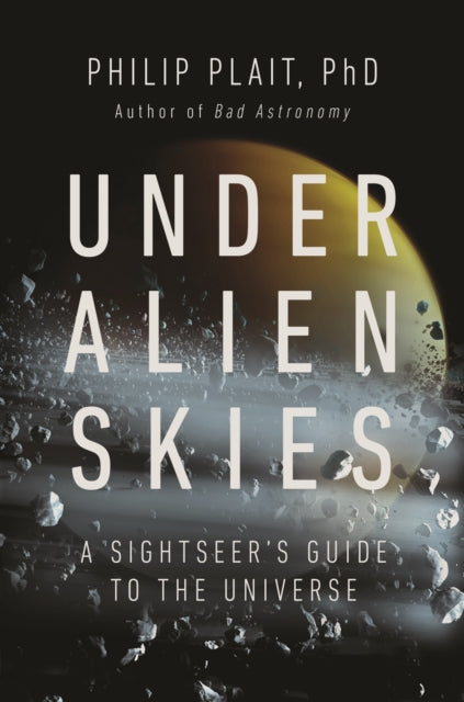 Book cover of: Under Alien Skies. By: Phil Plait