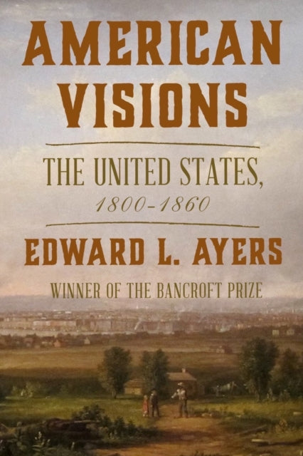 Book cover of: American Visions. By: Edward L. Ayers