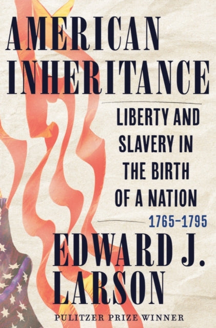 Book cover of: American Inheritance. By: Edward J. Larson