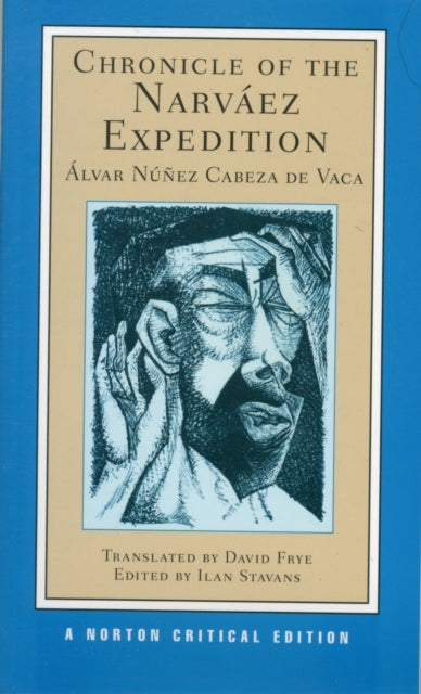 Book cover of: Chronicle of the Narvaez Expedition. By: Álvar Núñez Cabeza de Vaca