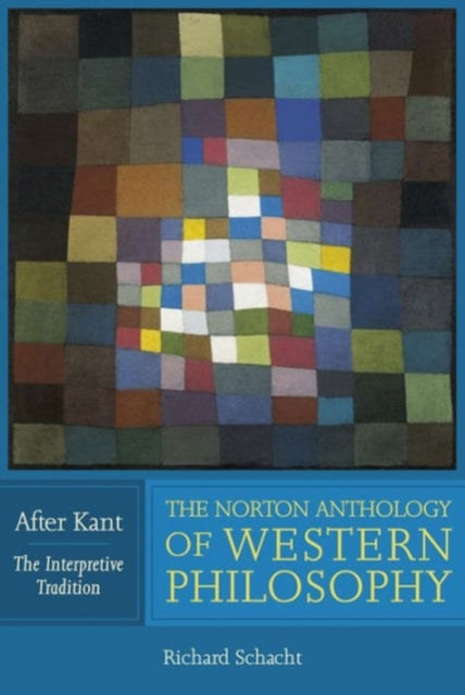 Book cover of: Norton Anthology of Western Philosophy: After Kant