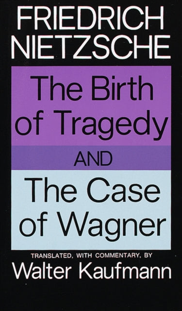 Book cover of: Birth of Tragedy and The Case of Wagner