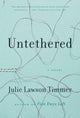 Book cover of: Untethered. By: Julie Lawson Timmer