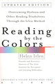 Book cover of: Reading by the Colors. By: Helen Irlen