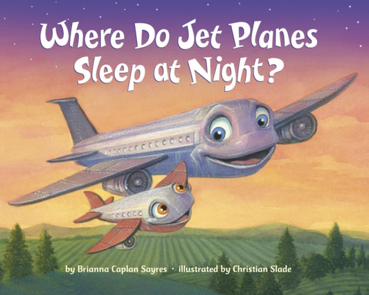 Book cover of: Where Do Jet Planes Sleep at Night?. By: Brianna Caplan Sayres