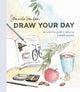 Draw Your Day, An Inspiring Guide to Keeping a Sketch Journal 9780399581298 Samantha Dion Baker