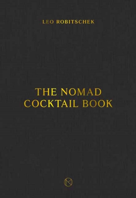 Book cover of: NoMad Cocktail Book. By: Leo Robitschek