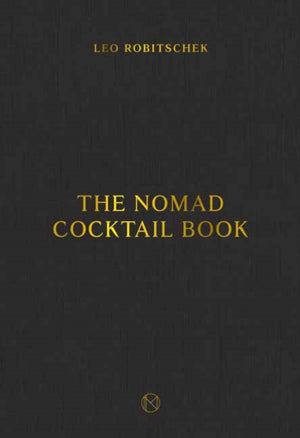 The NoMad Cocktail Book