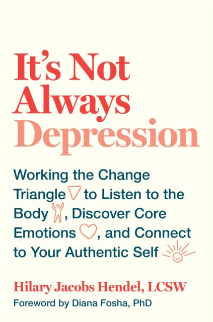 Book cover of: It's Not Always Depression. By: Hilary Jacobs Hendel