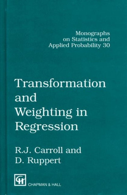 Book cover of: Transformation and Weighting in Regression