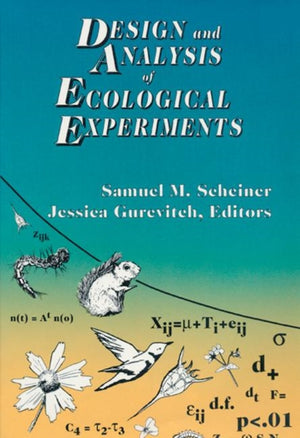 Design and Analysis of Ecological Experiments