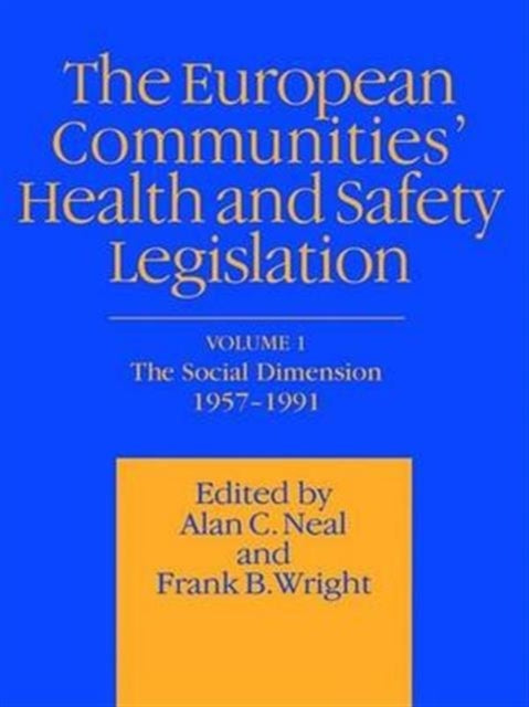 Book cover of: European Communities' Health and Safety Legislation. By: A.C. Neal