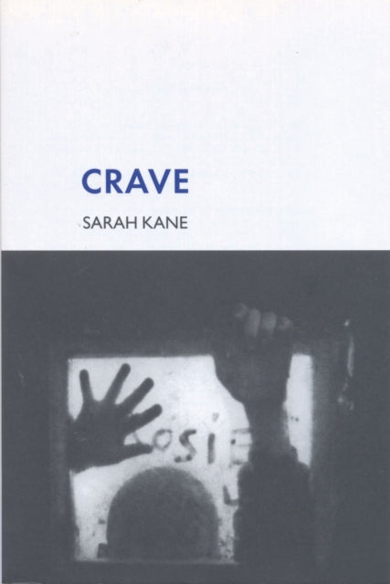 Book cover of: Crave. By: Sarah Kane
