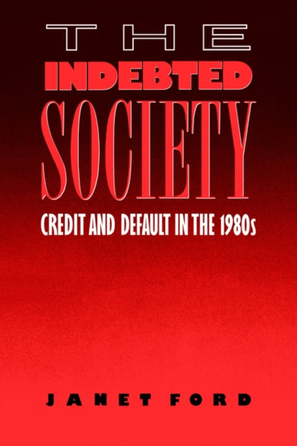 Book cover of: Indebted Society. By: Janet Ford
