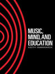 Book cover of: Music, Mind and Education